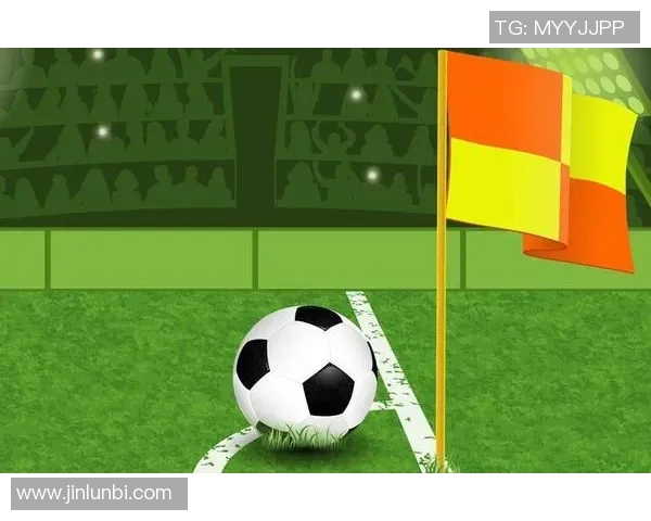 足球比赛规则概述与关键要素解析助你轻松理解比赛流程